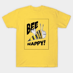 Bee Happy! (Dark edition) T-Shirt